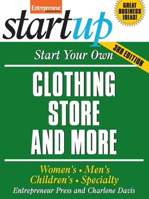 cover image of Start Your Own Clothing Store and More